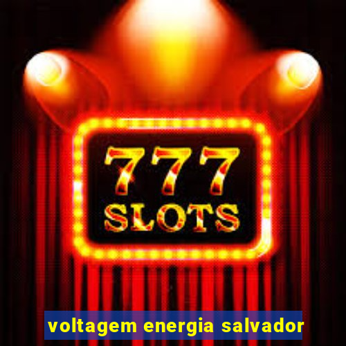 voltagem energia salvador